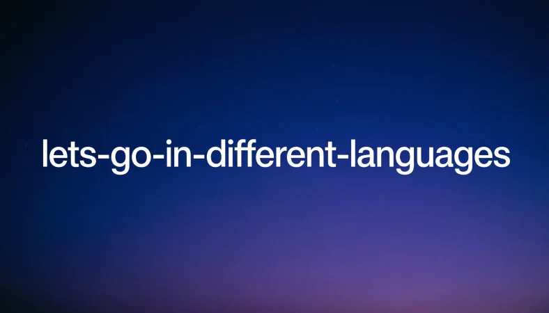 Let’s Go in Different Languages